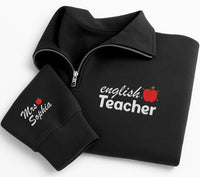 Personalized English Teacher Embroidered Quarter Zip Sweatshirt, Custom Name Sleeve, Classroom Pullover Sweater, Back to Shcool Gift
