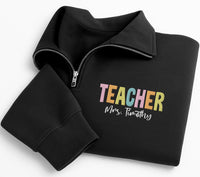 Personalized Teacher Embroidered Quarter Zip Sweatshirt, Custom Teacher Name Pullover, Classroom Layering Top, Back to School Gift