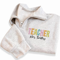 Personalized Teacher Embroidered Quarter Zip Sweatshirt, Custom Teacher Name Pullover, Classroom Layering Top, Back to School Gift