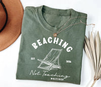 Personalized Retired Teacher Shirt, Custom Beaching Not Teaching Crewneck, Funny Teacher Retirement Shirt, Summer Gift, Est 2026
