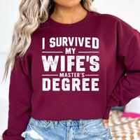 I Survived My Wife’s Master's Graduation Sweatshirt