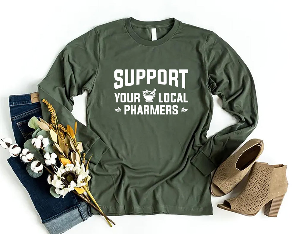 Support Your Local Pharmers Long Sleeve Shirt, Pharmacy Technician Shirt