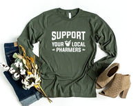 Support Your Local Pharmers Long Sleeve Shirt, Pharmacy Technician Shirt