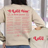 Custom “I Love You” Book Quotes Sweatshirt, Book Lover Valentine Tee, Bookish Love You Sweatshirt, Front Back
