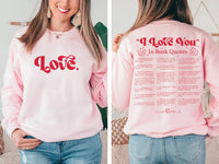 Custom “I Love You” Book Quotes Sweatshirt, Book Lover Valentine Tee, Bookish Love You Sweatshirt, Front Back