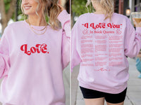 Custom “I Love You” Book Quotes Sweatshirt, Book Lover Valentine Tee, Bookish Love You Sweatshirt, Front Back