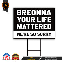 Breonna Your Life Mattered Sorry Yard Sign