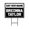Say Her Name Breonna Taylor Yard Sign