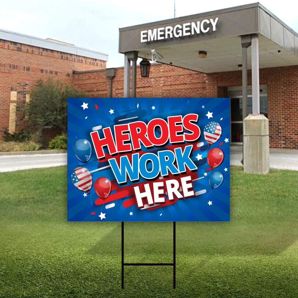 Heroes Work Here Yard Sign