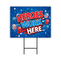 Heroes Work Here Yard Sign