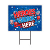 Heroes Work Here Yard Sign