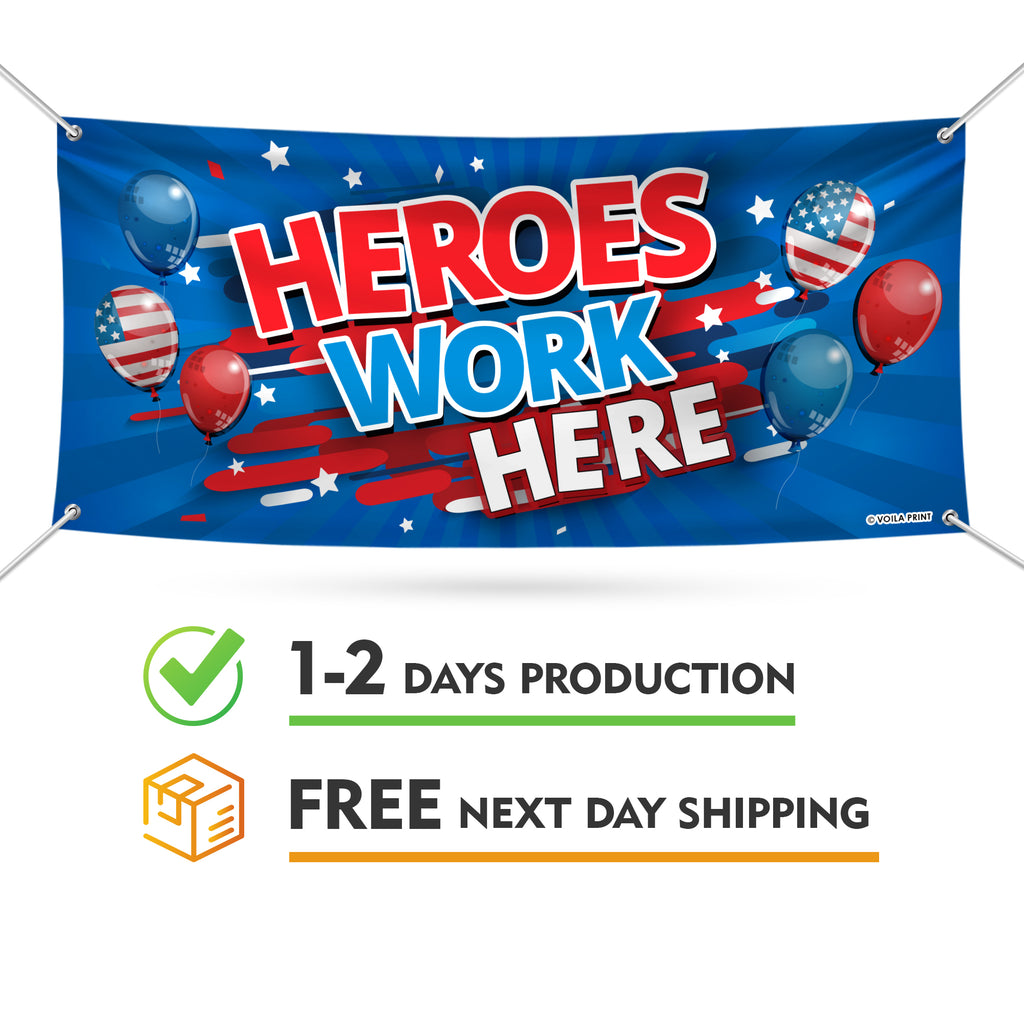 Heroes Work Here Banner Sign