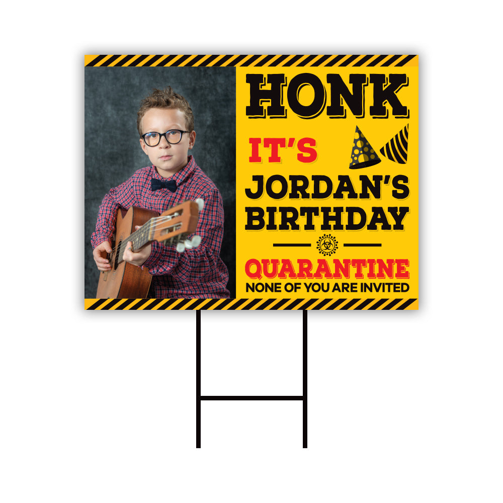 Custom Honk Its My Birthday Yard Sign Quarantine