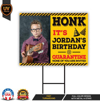Custom Honk Its My Birthday Yard Sign Quarantine