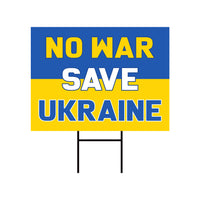No War Save Ukraine Yard Sign