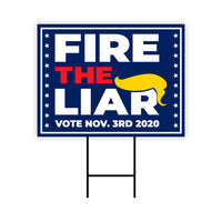 Fire The Liar 2020 Yard Sign