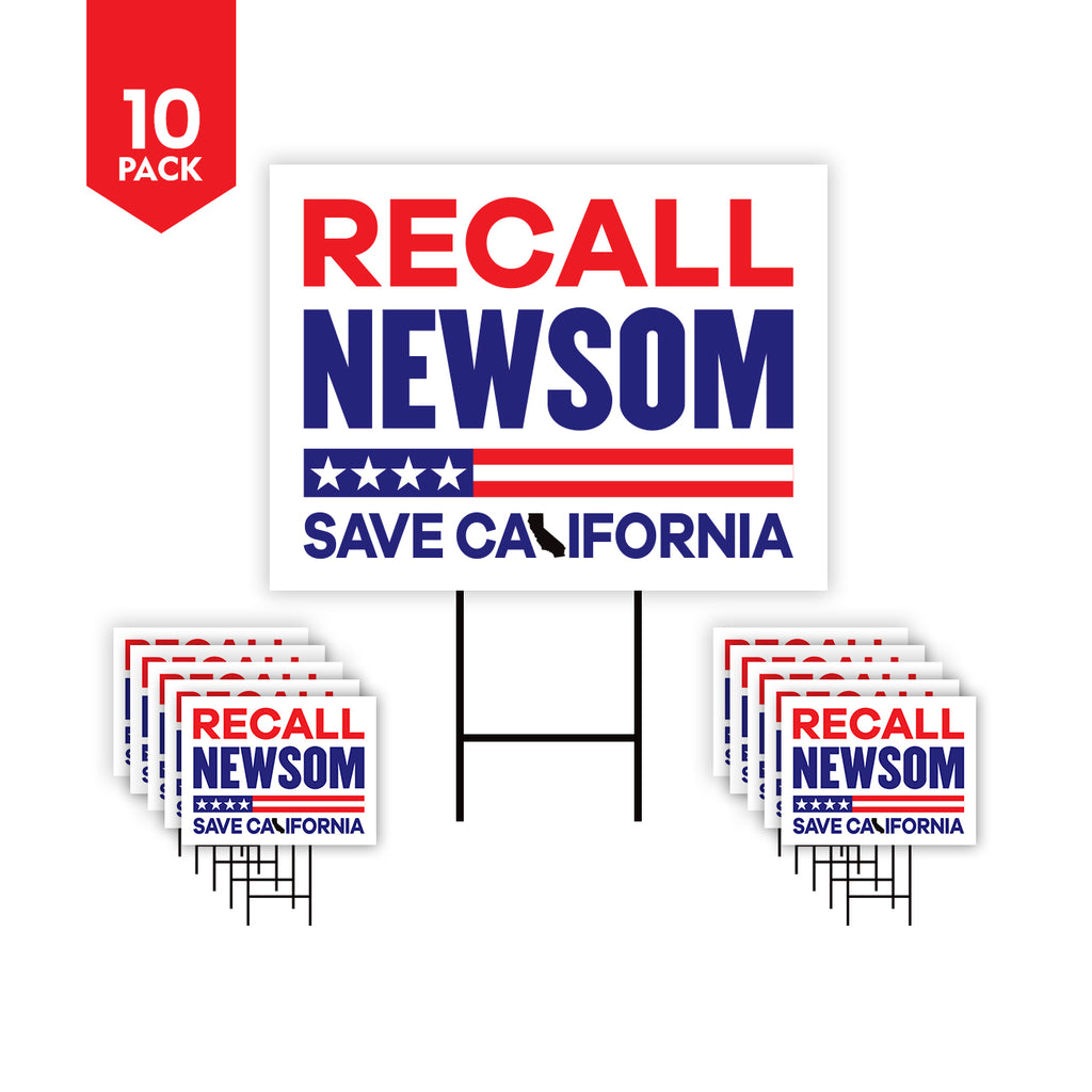 Pack of 10 Recall Newsom Save California Yard Sign