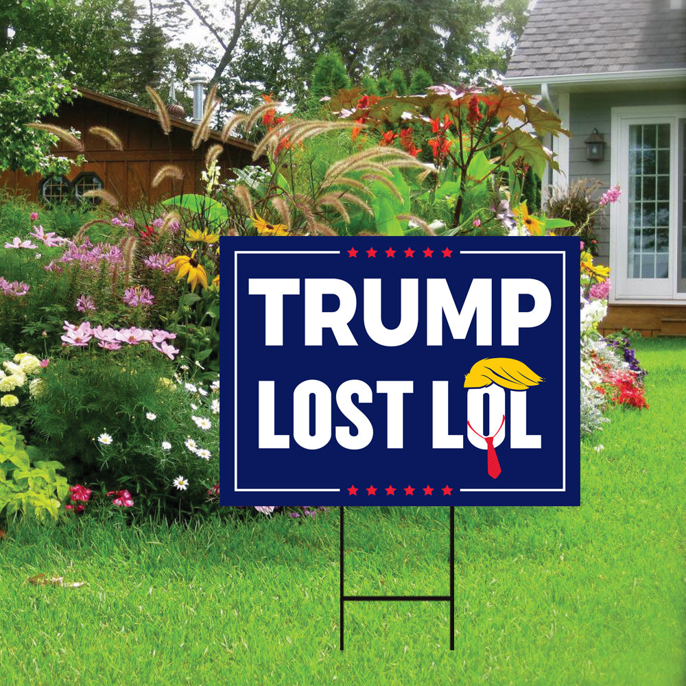 Trump Lost LOL Yard Sign