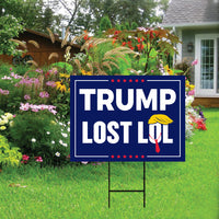 Trump Lost LOL Yard Sign