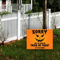 Sorry No Trick or Treat Halloween Yard Sign