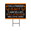 Halloween Is Not Cancelled Yard Sign
