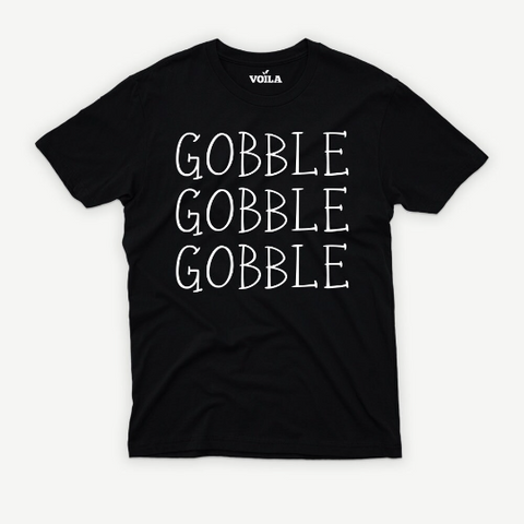 Gobble Gobble Gobble T-Shirt