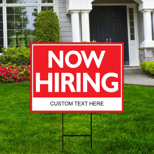 Custom Now Hiring Yard Sign