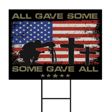 All Gave Some, Some Gave All Yard Sign