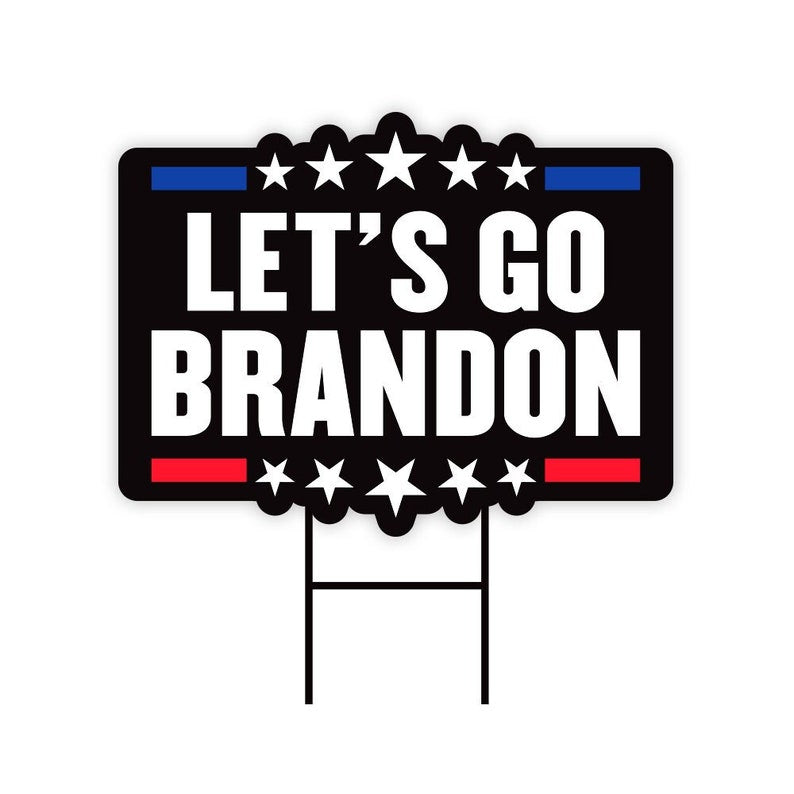 Let's Go Brandon Yard Sign