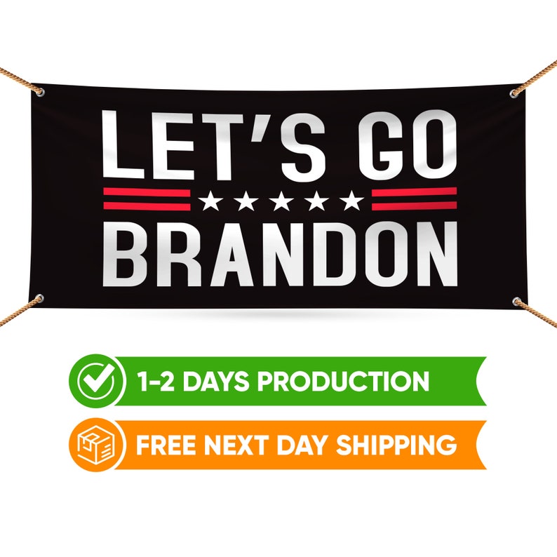 Let's Go Brandon Banner Sign