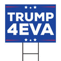 Trump 4EVA Yard Sign
