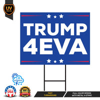 Trump 4EVA Yard Sign