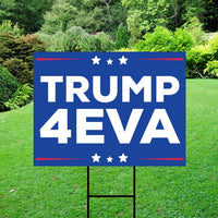 Trump 4EVA Yard Sign