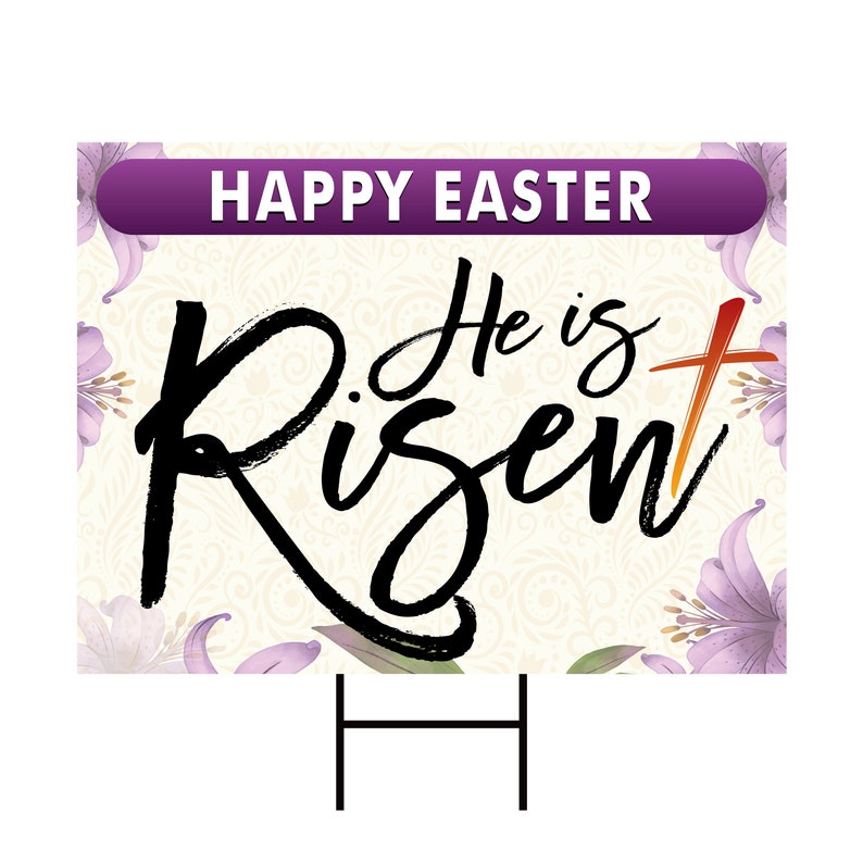 Happy Easter He is Risen Yard Sign