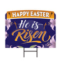 Happy Easter He is Risen Yard Sign