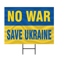 No War Save Ukraine Yard Sign