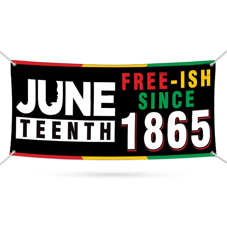 Juneteenth Banner Sign