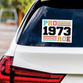 PRO ROE 1973 Roe Vs Wade Sticker Vinyl Decal