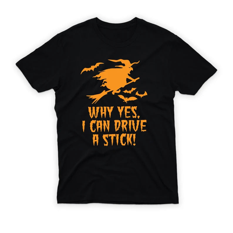 Why Yes, I can Drive A Stick T-Shirt