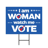 I Am Woman Watch Me Vote Yard Sign