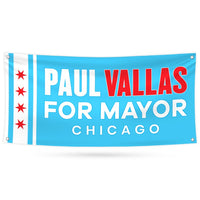 Paul Vallas For Chicago Mayor Banner Sign